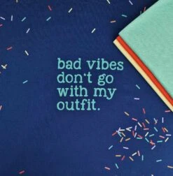 European Cotton Elastane Jersey, Oeko Tex, No Bad Vibes Panel 100cm -Tailor Supplies Sales 2024 9065 3